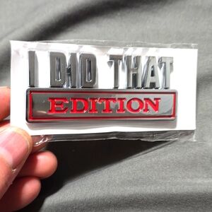 I DID THAT EDITION Car Truck SUV Emblem